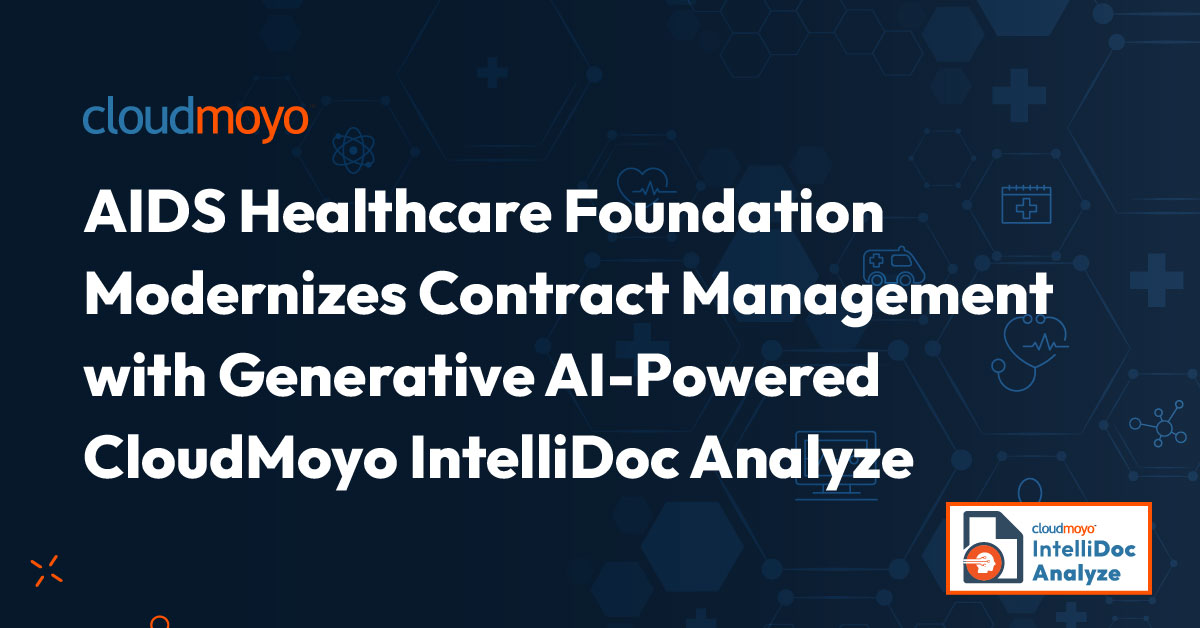 <a href="https://www.cloudmoyo.com/news/aids-healthcare-foundation-modernizes-contract-management-with-generative-ai-powered-cloudmoyo-intellidoc-analyze/?utm_source=website&utm_medium=organic_content&utm_campaign=General_HomePage_Banner_Update_21Jan2025" class="homeBannerLink">AIDS Healthcare Foundation Modernizes Contract Management with Generative AI-Powered CloudMoyo IntelliDoc Analyze</a>